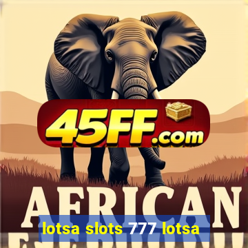 lotsa slots 777 lotsa